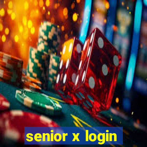 senior x login